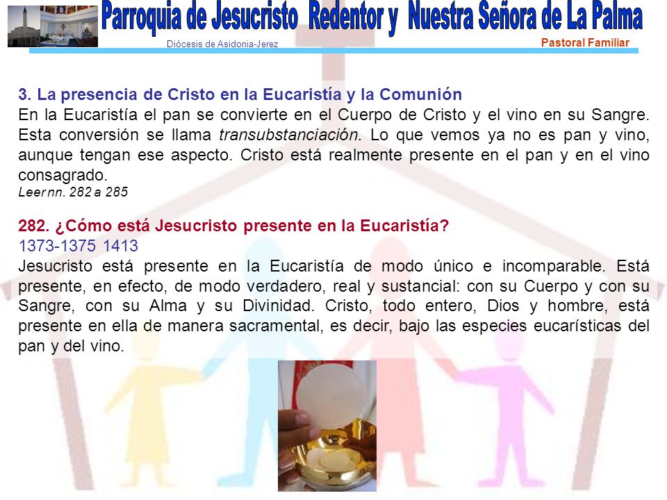 3. La presencia de Cristo en la Eucaristía y la Comunión