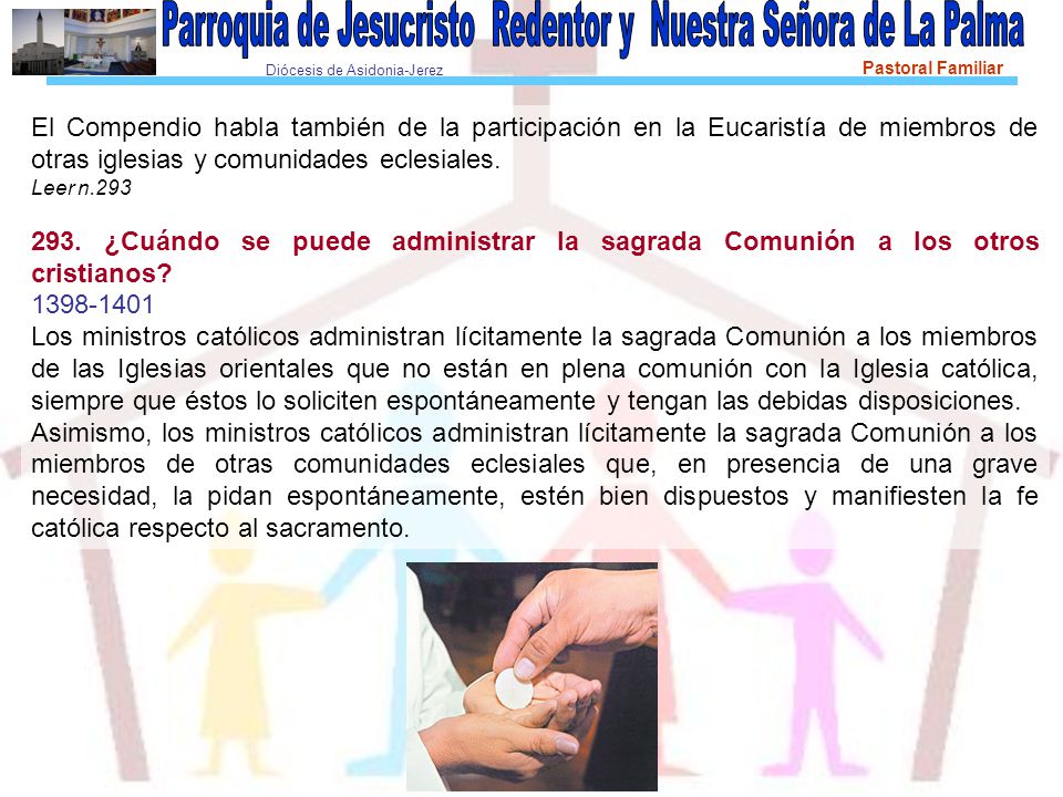 El Compendio habla también de la participación en la Eucaristía de miembros de otras iglesias y comunidades eclesiales.
