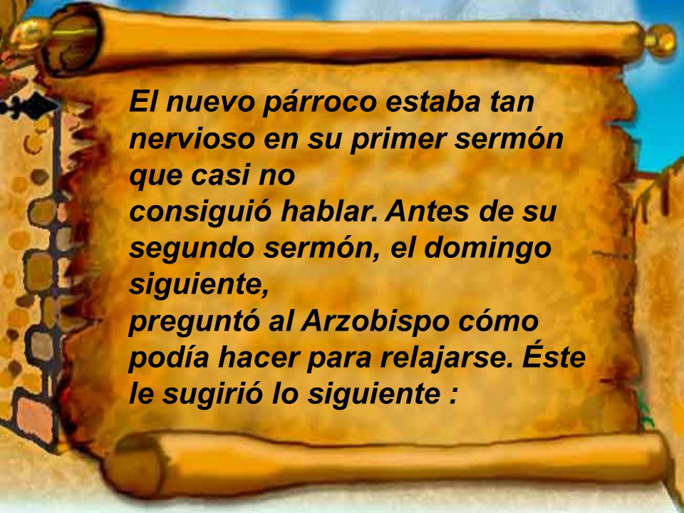 El nuevo párroco estaba tan nervioso en su primer sermón que casi no consiguió hablar.