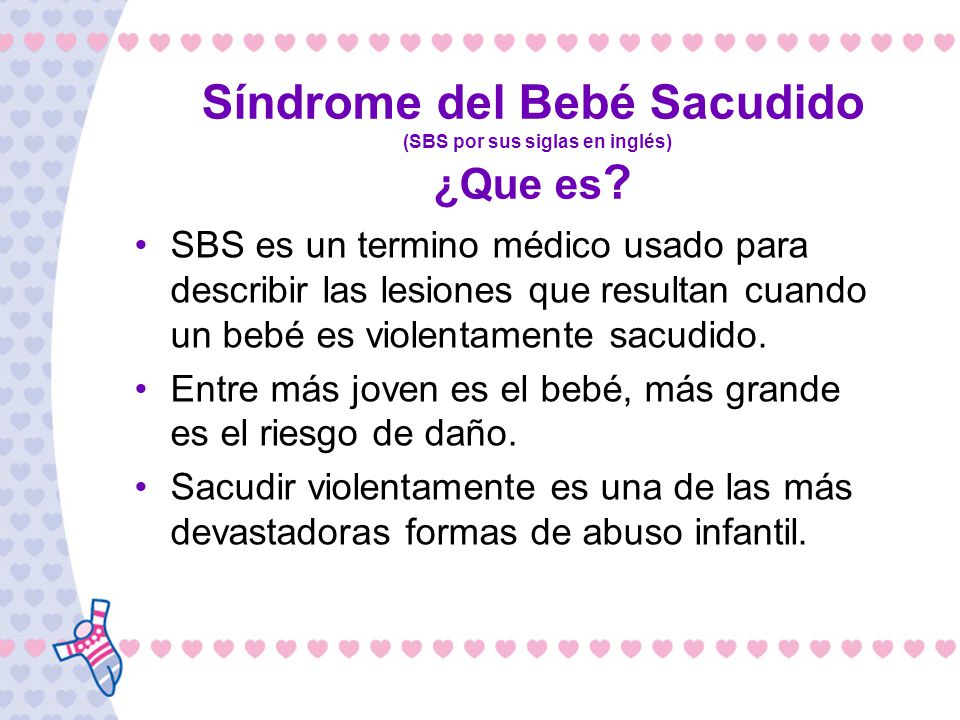 Síndrome del Bebé Sacudido (SBS por sus siglas en inglés) ¿Que es