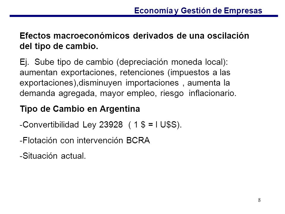 Tipo de Cambio en Argentina -Convertibilidad Ley ( 1 $ = l U$S).