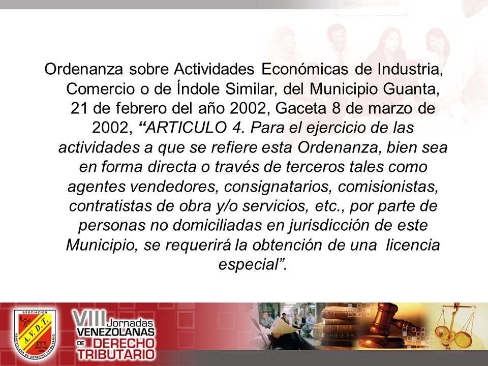 Ordenanza sobre Actividades Económicas de Industria, Comercio o de Índole Similar, del Municipio Guanta, 21 de febrero del año 2002, Gaceta 8 de marzo de 2002, ARTICULO 4.