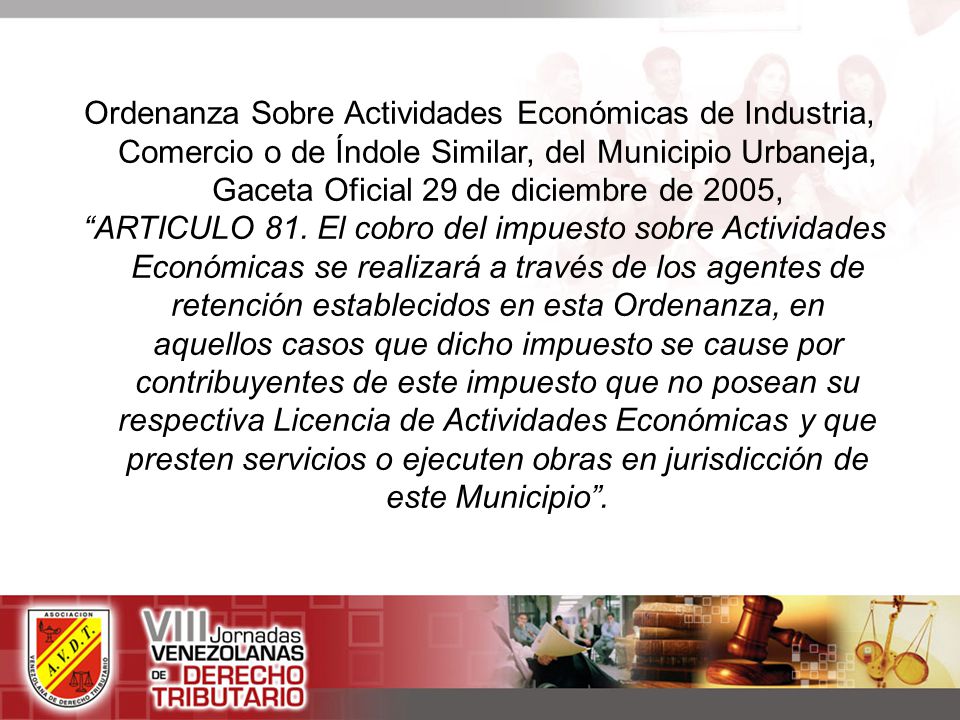 Ordenanza Sobre Actividades Económicas de Industria, Comercio o de Índole Similar, del Municipio Urbaneja, Gaceta Oficial 29 de diciembre de 2005,