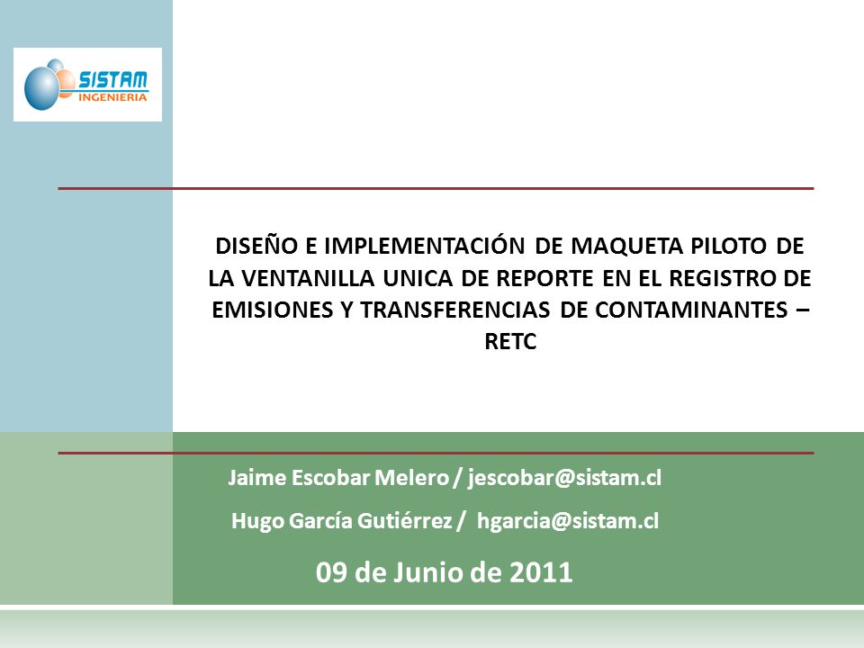 DISEÑO E IMPLEMENTACIÓN DE MAQUETA PILOTO DE LA VENTANILLA UNICA DE REPORTE EN EL REGISTRO DE EMISIONES Y TRANSFERENCIAS DE CONTAMINANTES – RETC