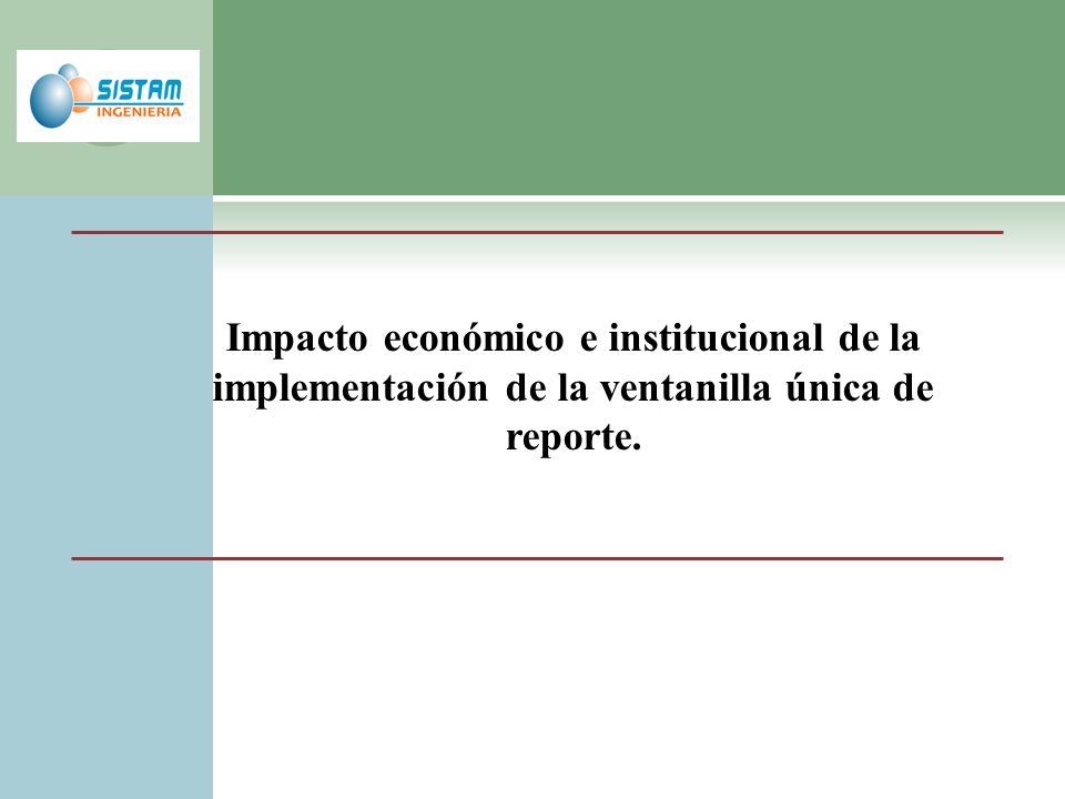 Impacto económico e institucional de la implementación de la ventanilla única de reporte.