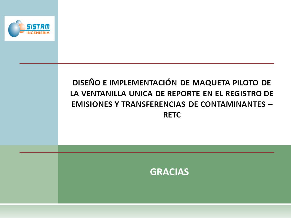 DISEÑO E IMPLEMENTACIÓN DE MAQUETA PILOTO DE LA VENTANILLA UNICA DE REPORTE EN EL REGISTRO DE EMISIONES Y TRANSFERENCIAS DE CONTAMINANTES – RETC