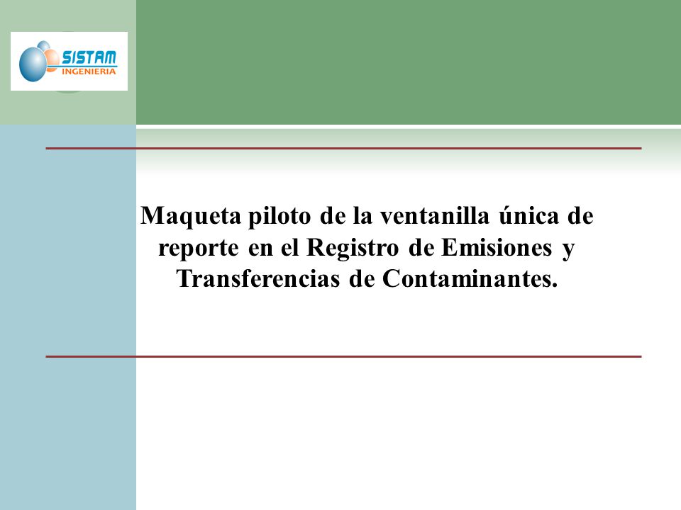 Maqueta piloto de la ventanilla única de reporte en el Registro de Emisiones y Transferencias de Contaminantes.