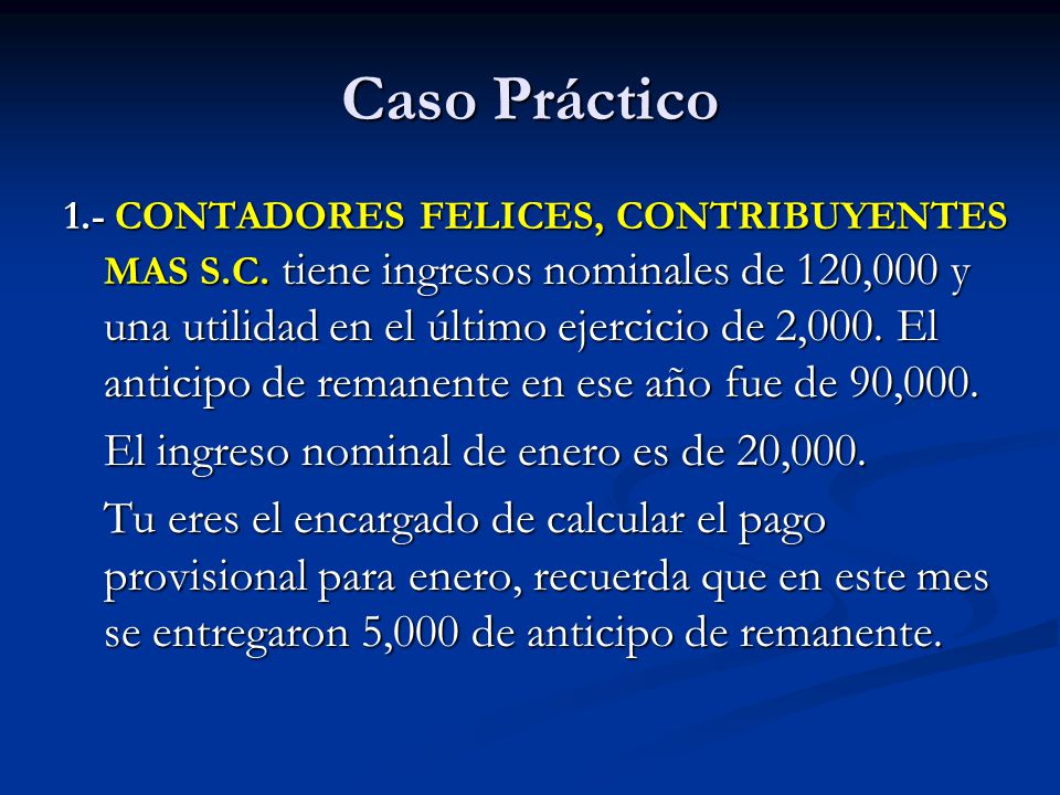 Caso Práctico El ingreso nominal de enero es de 20,000.