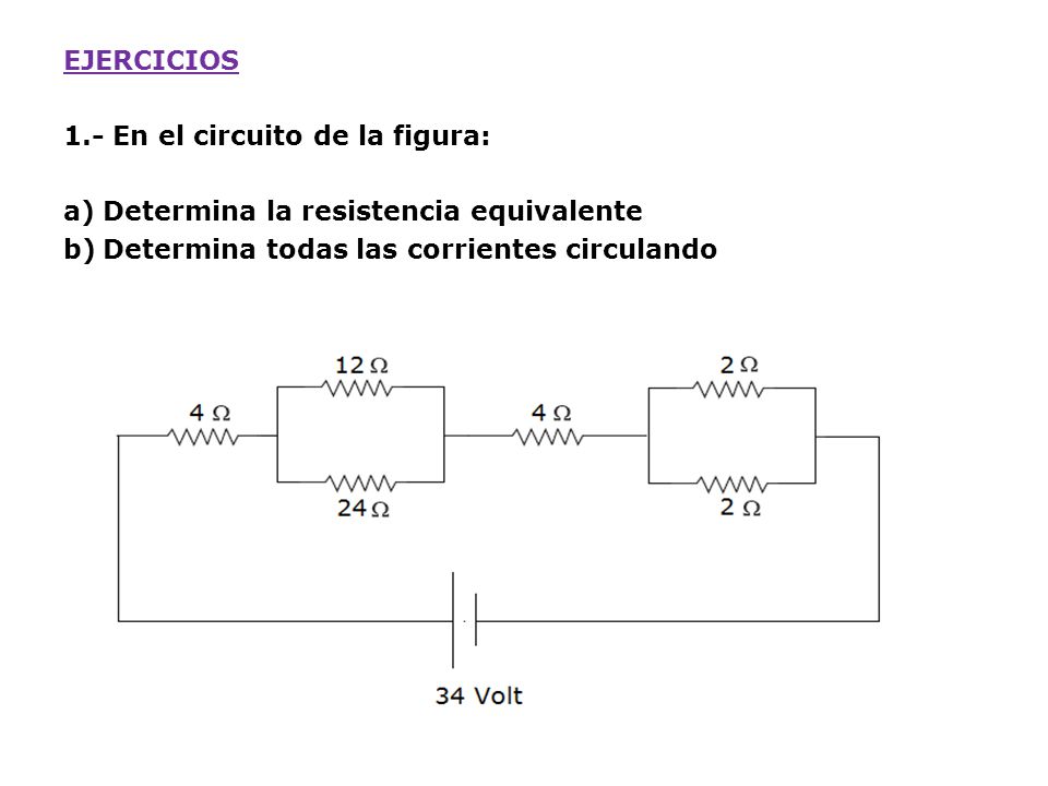EJERCICIOS 1.- En el circuito de la figura: Determina la resistencia equivalente.