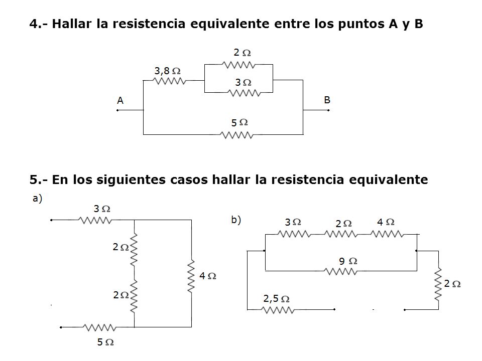 4. - Hallar la resistencia equivalente entre los puntos A y B 5
