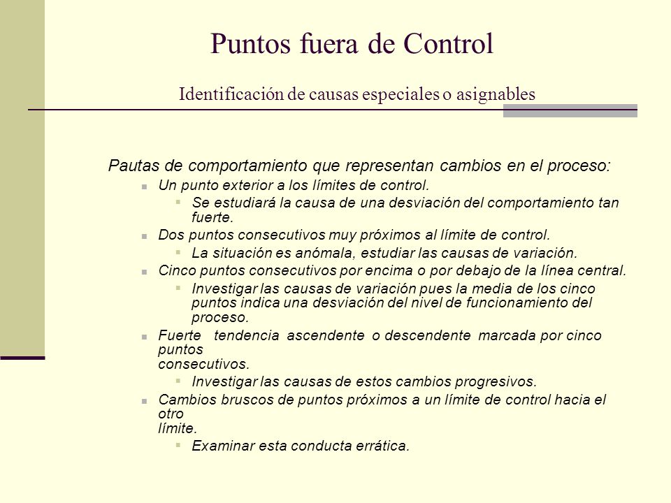 Puntos fuera de Control Identificación de causas especiales o asignables