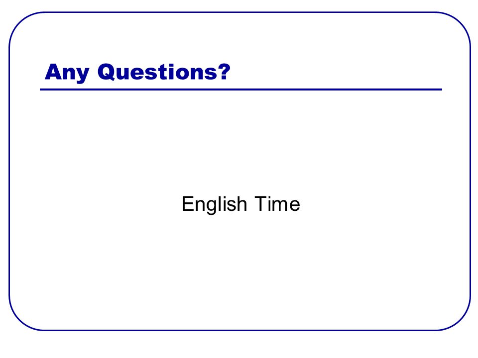 Any Questions English Time
