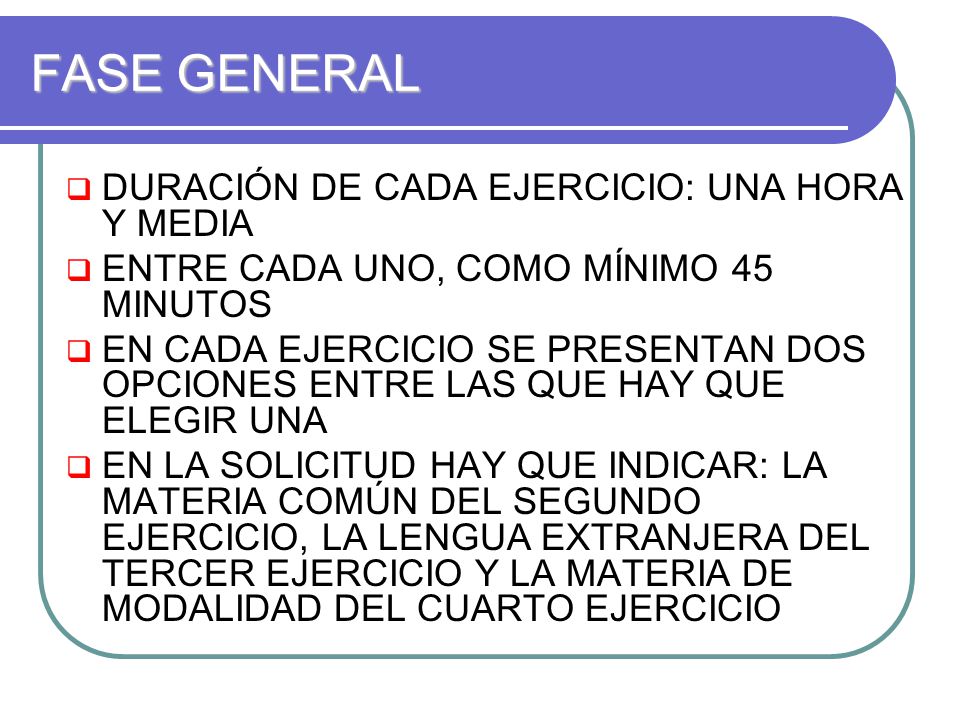 FASE GENERAL DURACIÓN DE CADA EJERCICIO: UNA HORA Y MEDIA