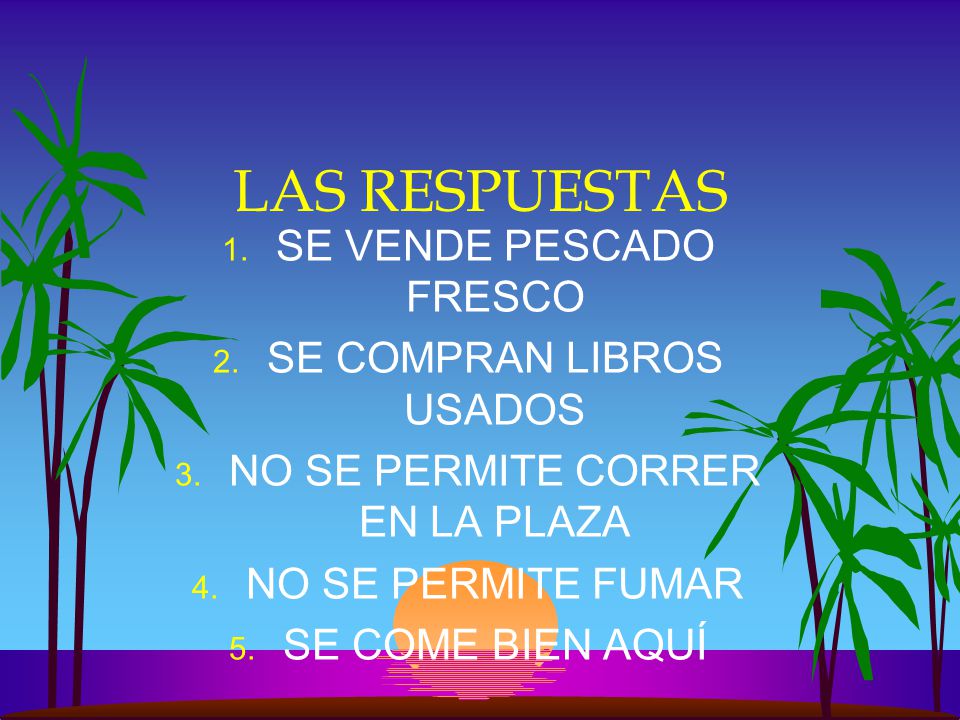 LAS RESPUESTAS SE VENDE PESCADO FRESCO SE COMPRAN LIBROS USADOS