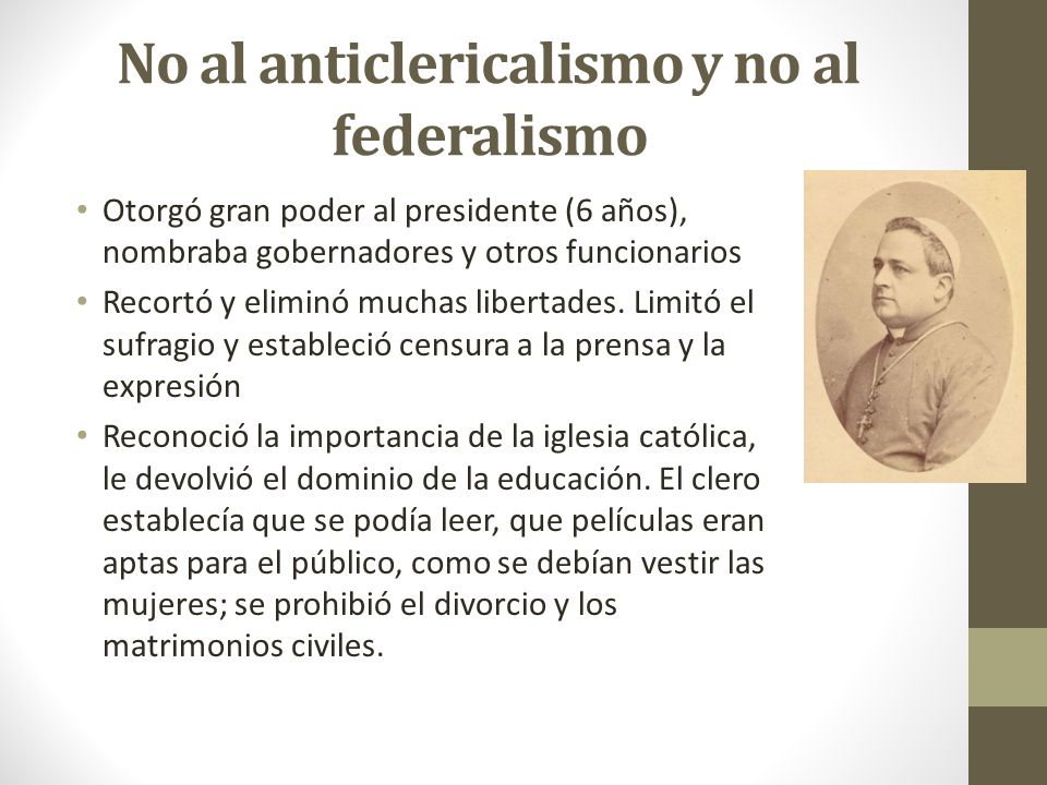 No al anticlericalismo y no al federalismo