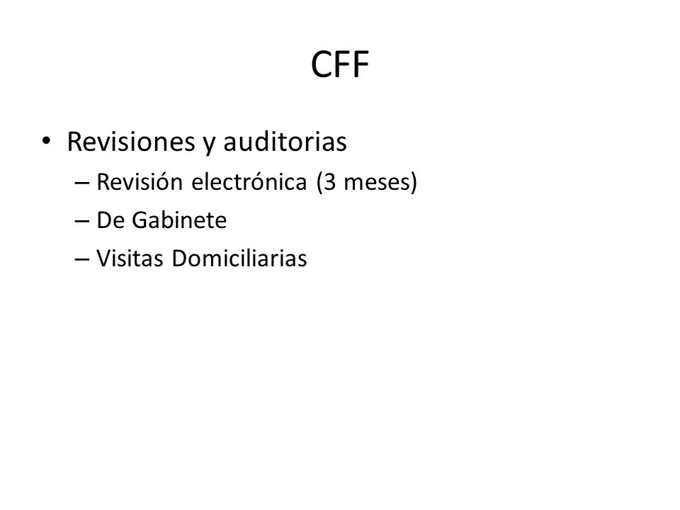 CFF Revisiones y auditorias Revisión electrónica (3 meses) De Gabinete