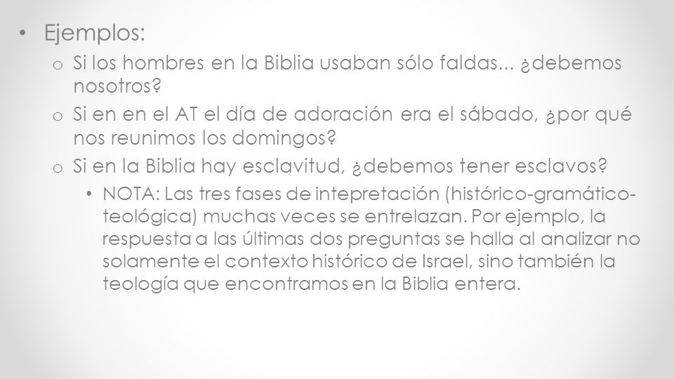 Ejemplos: Si los hombres en la Biblia usaban sólo faldas... ¿debemos nosotros