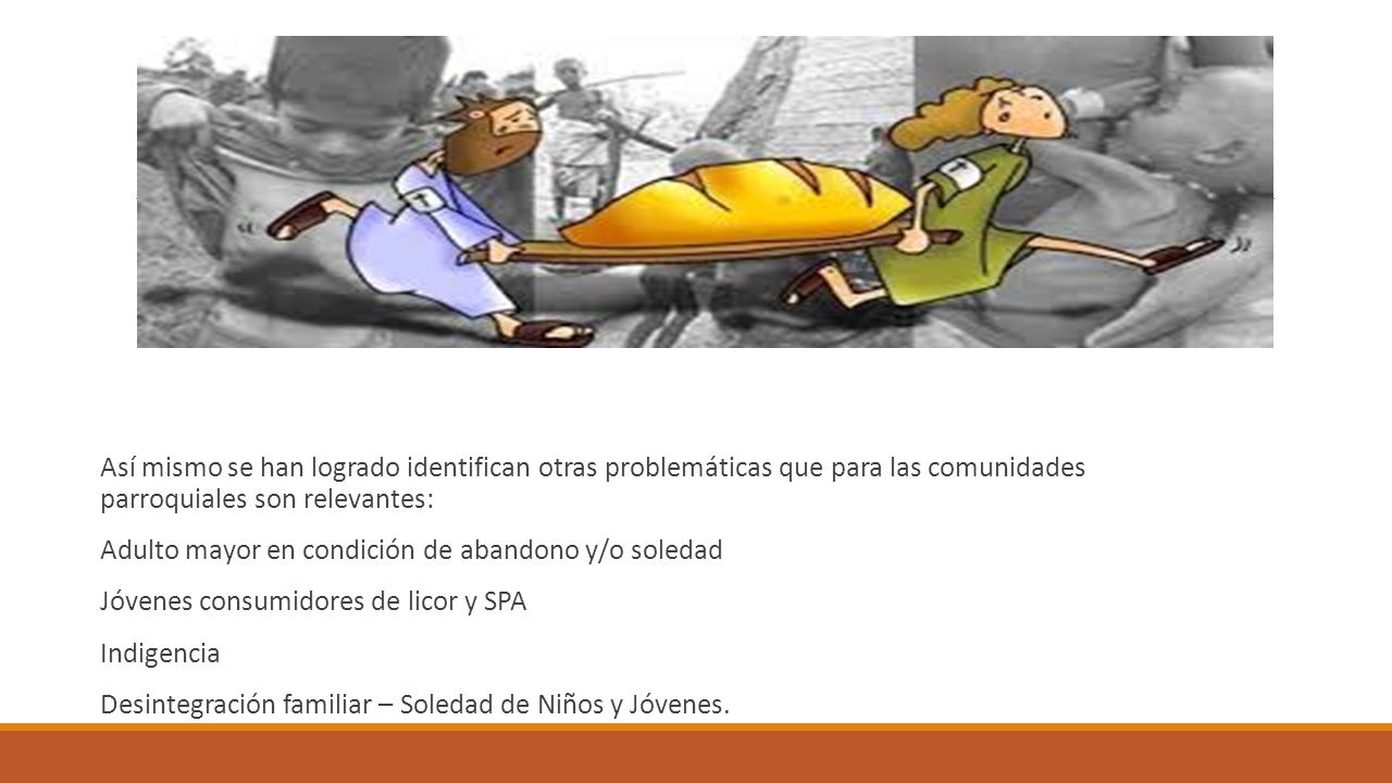 Así mismo se han logrado identifican otras problemáticas que para las comunidades parroquiales son relevantes: