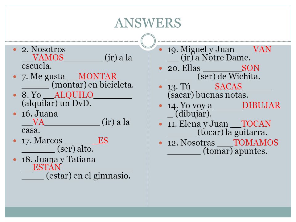 ANSWERS 2. Nosotros __VAMOS_______ (ir) a la escuela.