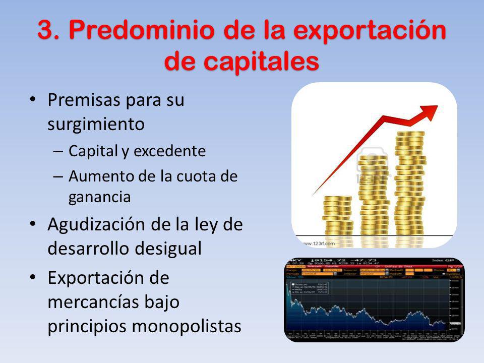 3. Predominio de la exportación de capitales