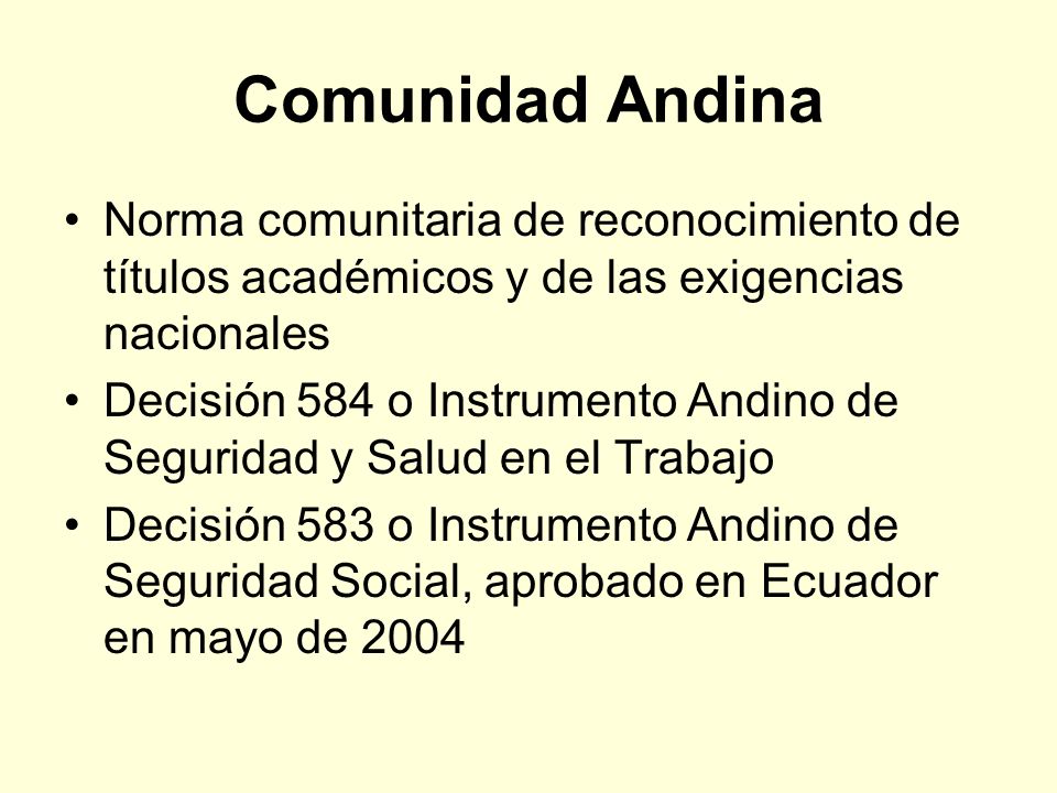 Comunidad Andina Norma comunitaria de reconocimiento de títulos académicos y de las exigencias nacionales.