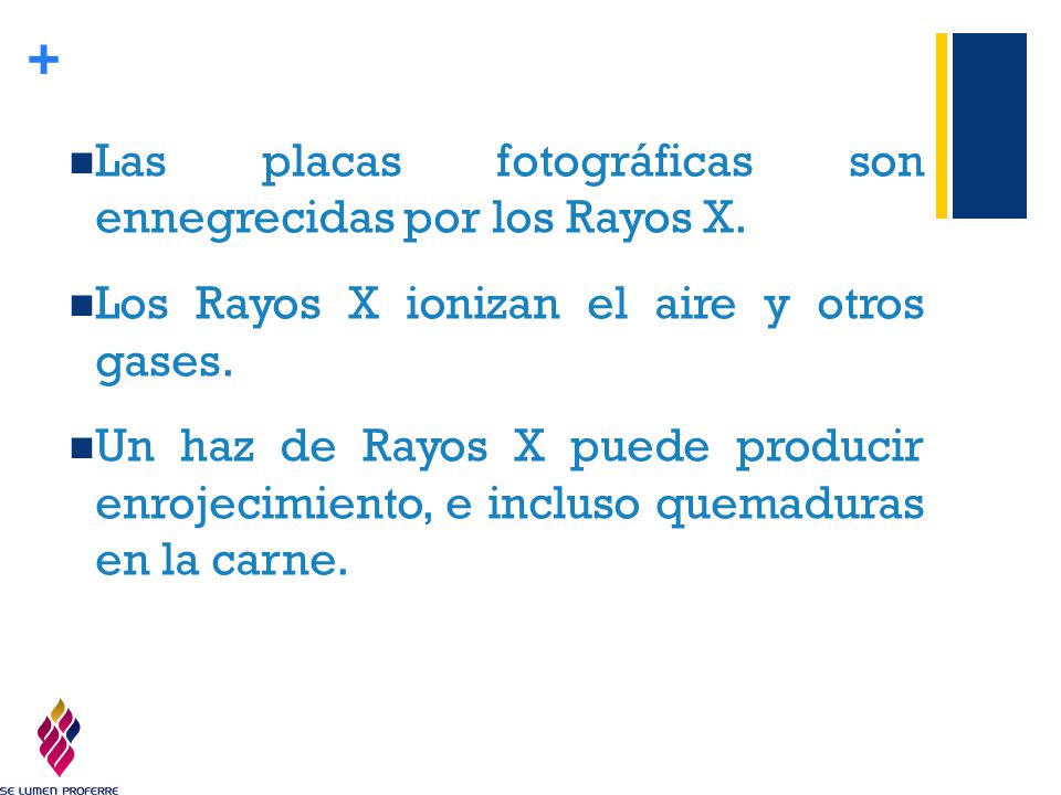 Las placas fotográficas son ennegrecidas por los Rayos X.