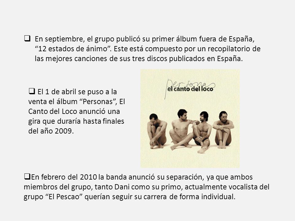 En septiembre, el grupo publicó su primer álbum fuera de España, 12 estados de ánimo . Este está compuesto por un recopilatorio de las mejores canciones de sus tres discos publicados en España.
