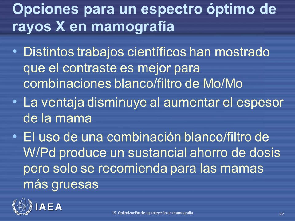 Opciones para un espectro óptimo de rayos X en mamografía