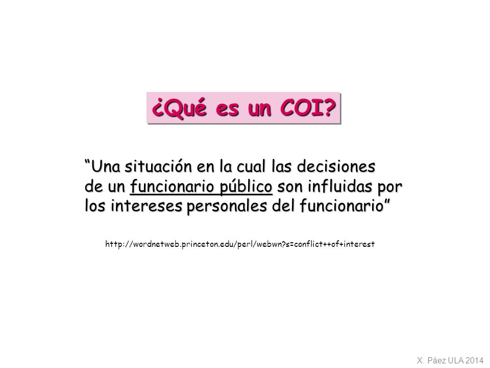 ¿Qué es un COI Una situación en la cual las decisiones