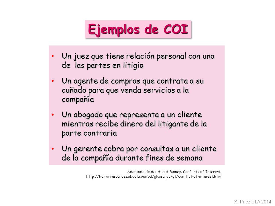 Ejemplos de COI Un juez que tiene relación personal con una de las partes en litigio.