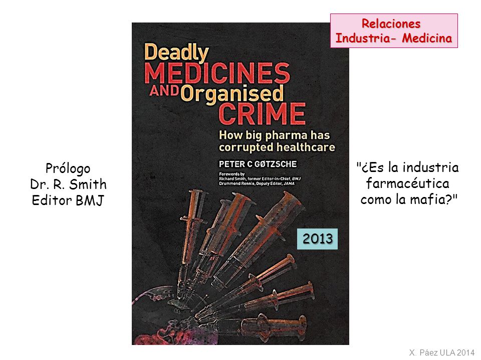 Prólogo ¿Es la industria Dr. R. Smith farmacéutica Editor BMJ