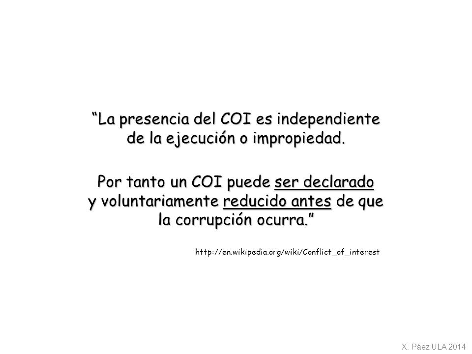 La presencia del COI es independiente de la ejecución o impropiedad.