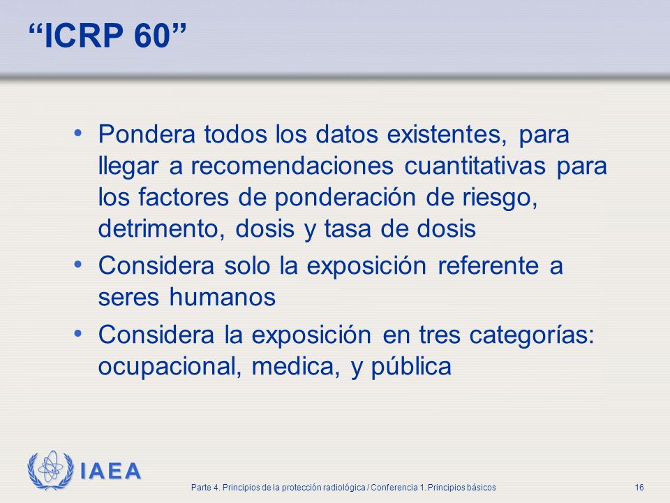 Part No 4, Lesson No 1 Radiation Safety. ICRP 60