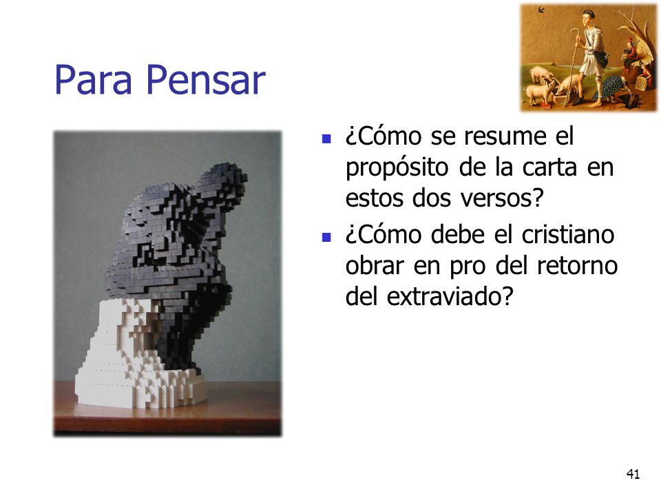 Para Pensar ¿Cómo se resume el propósito de la carta en estos dos versos.