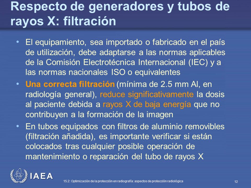 Respecto de generadores y tubos de rayos X: filtración
