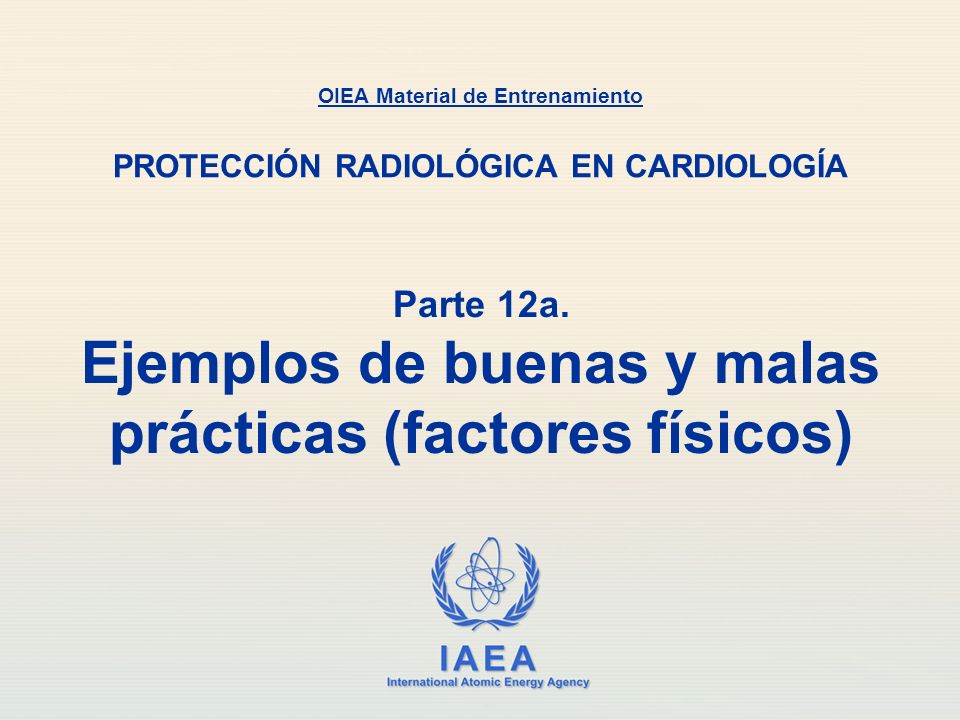 Parte 12a. Ejemplos de buenas y malas prácticas (factores físicos)