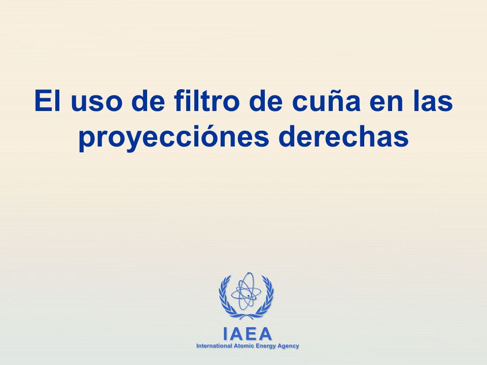 El uso de filtro de cuña en las proyecciónes derechas