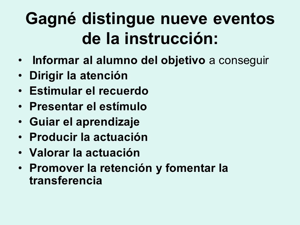 Gagné distingue nueve eventos de la instrucción: