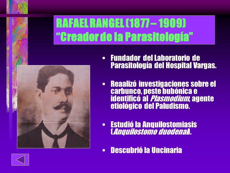 RAFAEL RANGEL (1877 – 1909) Creador de la Parasitología