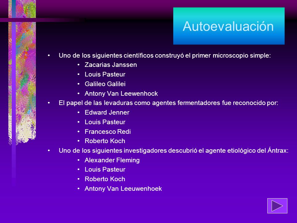 Autoevaluación Uno de los siguientes científicos construyó el primer microscopio simple: Zacarias Janssen.