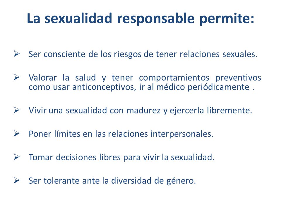 La sexualidad responsable permite: