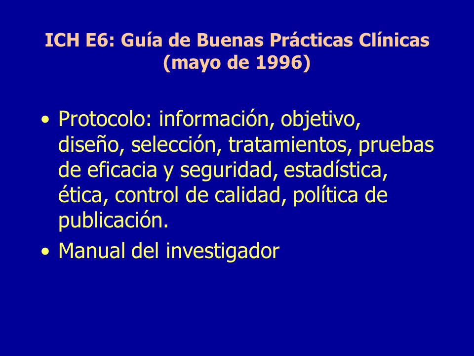ICH E6: Guía de Buenas Prácticas Clínicas (mayo de 1996)