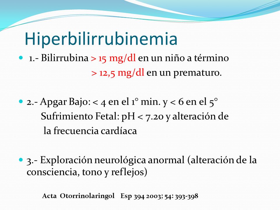 Hiperbilirrubinemia 1.- Bilirrubina > 15 mg/dl en un niño a término