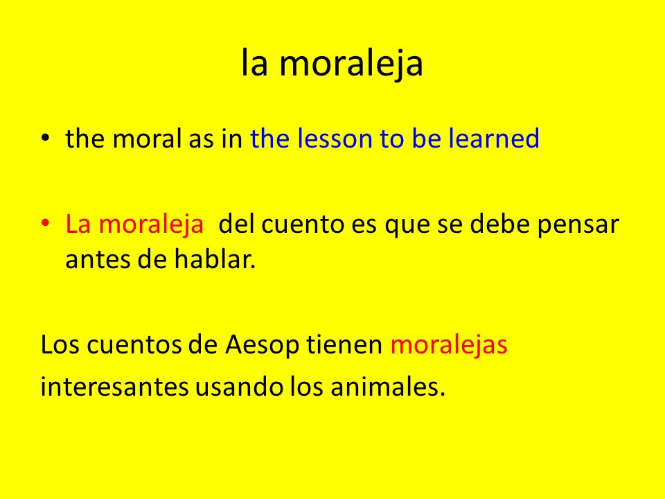 la moraleja the moral as in the lesson to be learned