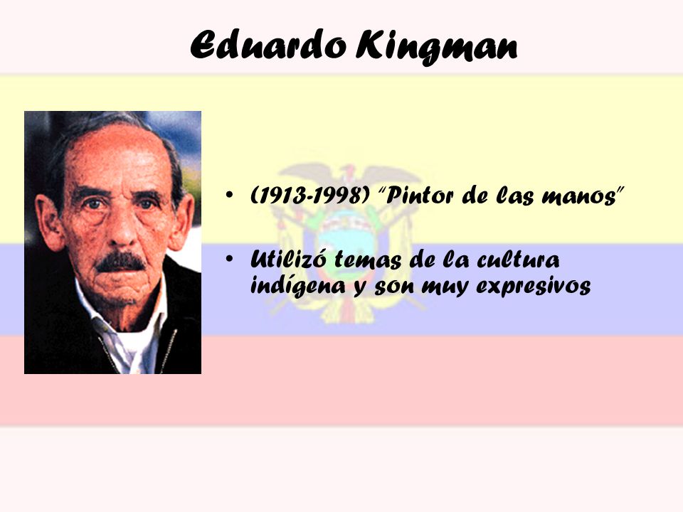 Eduardo Kingman ( ) Pintor de las manos