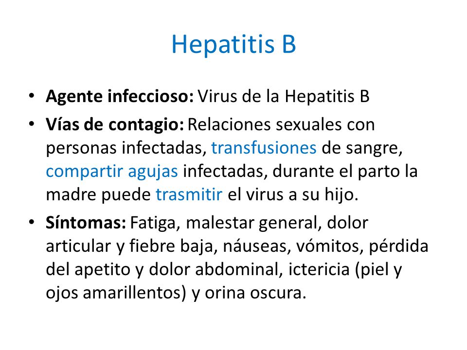 Hepatitis B Agente infeccioso: Virus de la Hepatitis B