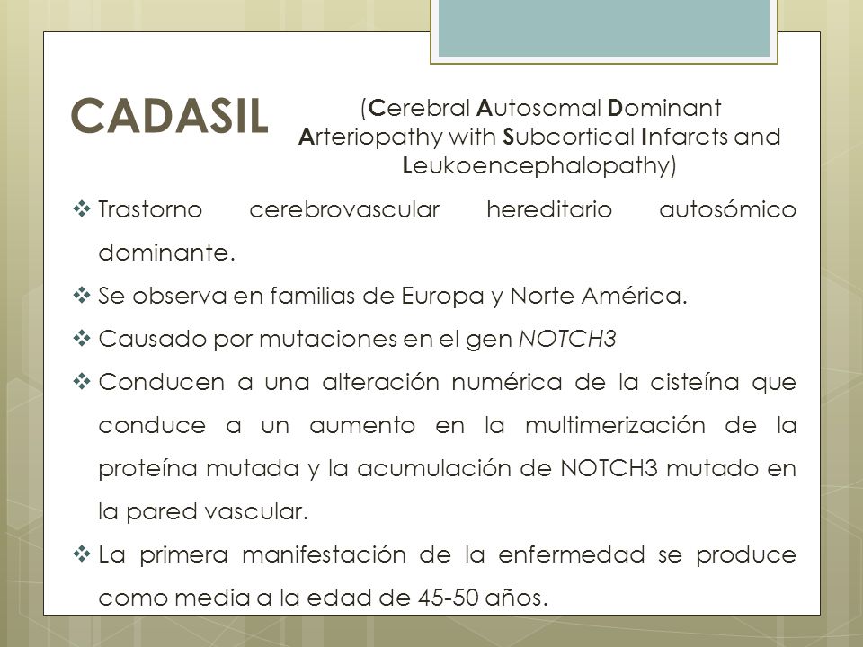 CADASIL (Cerebral Autosomal Dominant Arteriopathy with Subcortical Infarcts and Leukoencephalopathy)
