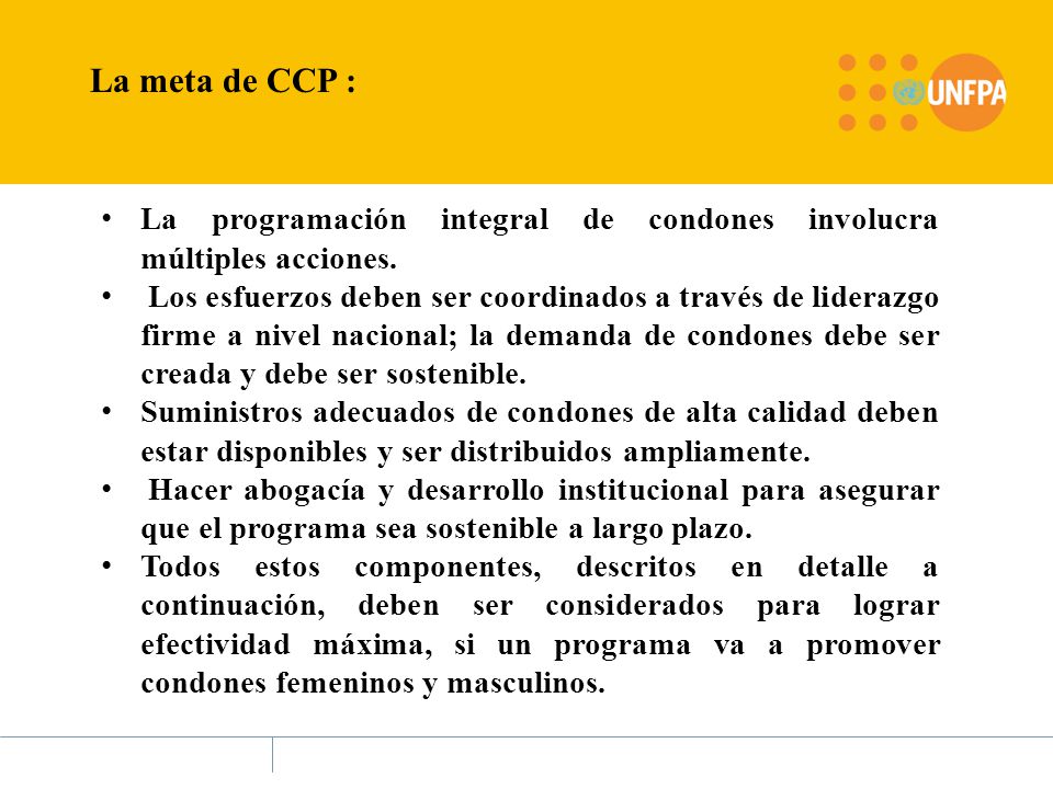 La meta de CCP : La programación integral de condones involucra múltiples acciones.