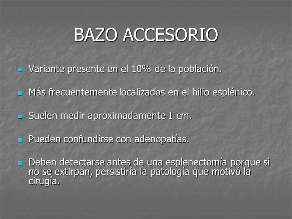 BAZO ACCESORIO Variante presente en el 10% de la población.