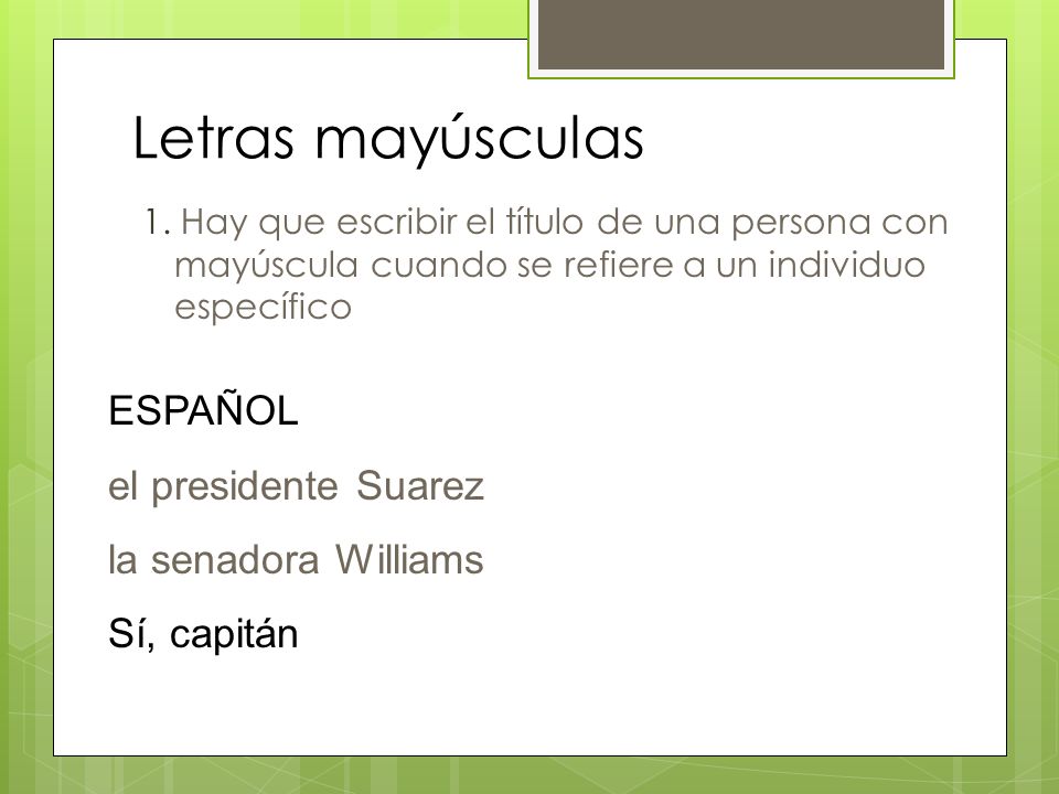 Letras mayúsculas ESPAÑOL el presidente Suarez la senadora Williams